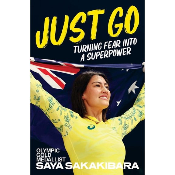 Just Go: Turning Fear Into a Superpower, (Paperback)