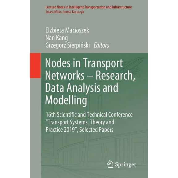 Lecture Notes in Intelligent Transportat Nodes in Transport Networks - Research, Data Analysis and Modelling: 16th Scientific and Technical Conference "Transport, (Paperback)