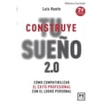 thumbnail image 1 of Libro Construye Tu Sueño 2.0: Como Compatibilizar El Exito Profesional Con El Logro Personal Tapa Blanda, Autor Luis Huete, Editorial Lid Editorial Mexicana, 1 of 1