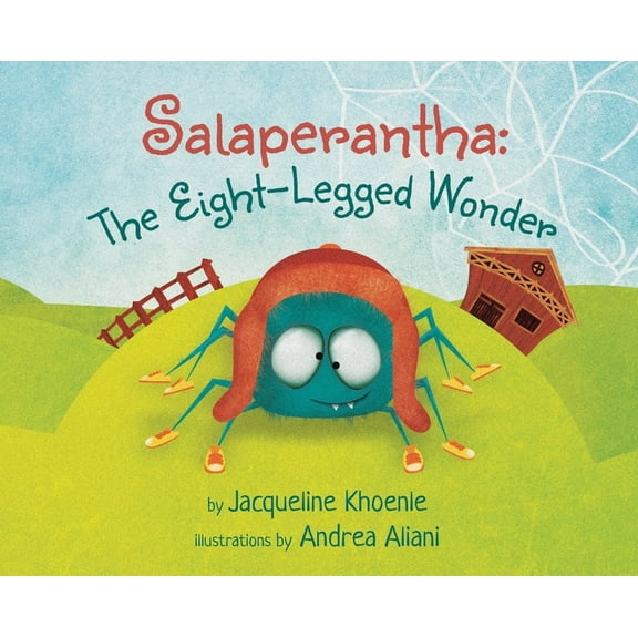 Salaperantha: The Eight-Legged Wonder, (Hardcover)