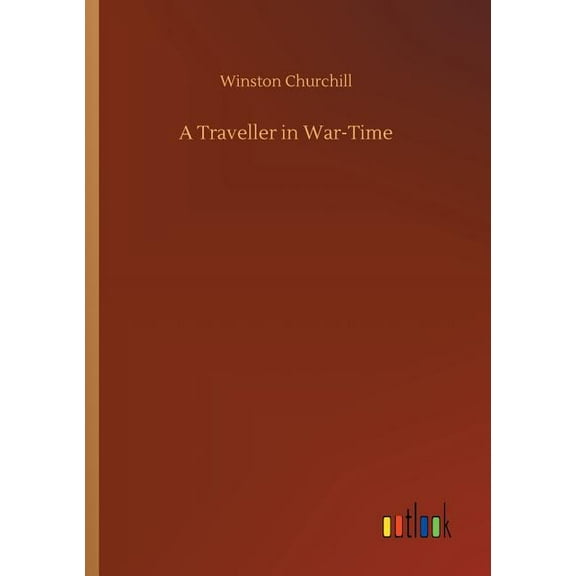 A Traveller in War-Time (Paperback)