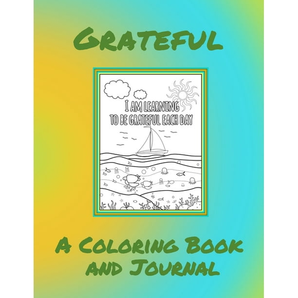 Download Grateful A Coloring Book And Journal Paperback Walmart Com Walmart Com