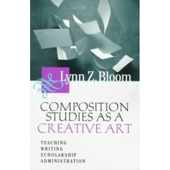 Pre-Owned Composition Studies as a Creative Art (Paperback) 0874212464 9780874212464