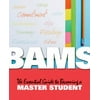 BAMS: The Essential Guide to Becoming a Master Student [Paperback - Used]