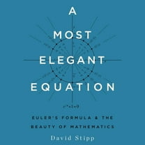 A Most Elegant Equation (Audiobook)