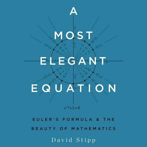 A Most Elegant Equation (Audiobook)