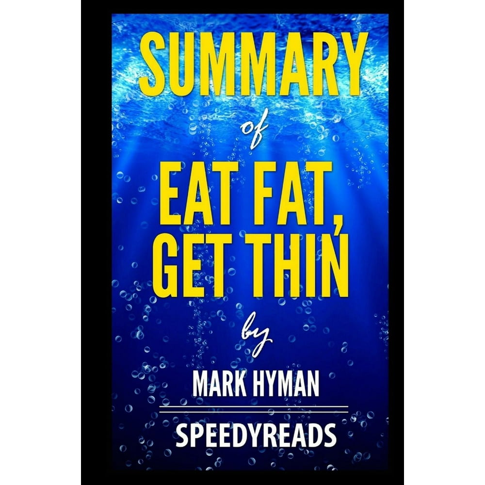 summary-of-eat-fat-get-thin-by-mark-hyman-finish-entire-book-in-15