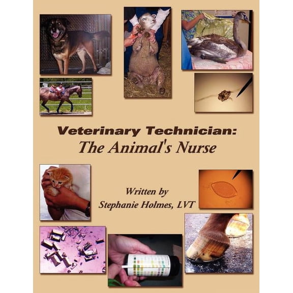Veterinary Technician: The Animal's Nurse, (Paperback)