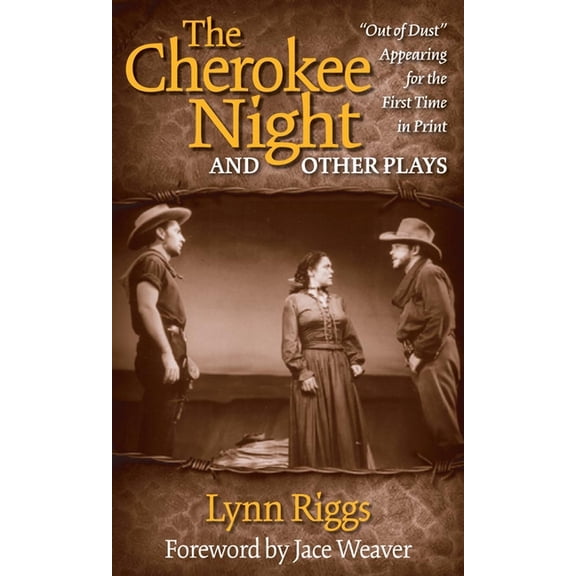 The Cherokee Night and Other Plays, (Hardcover)