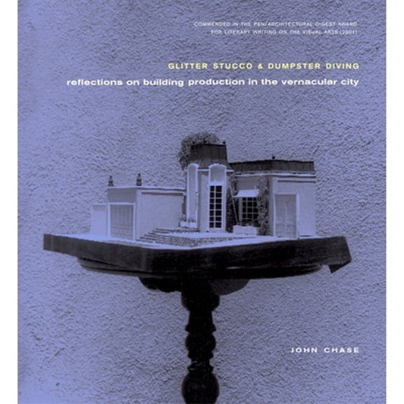 Pre-Owned Glitter Stucco & Dumpster Diving: Reflections on Building Production in the Vernacular City (Paperback) 1859841384 9781859841389