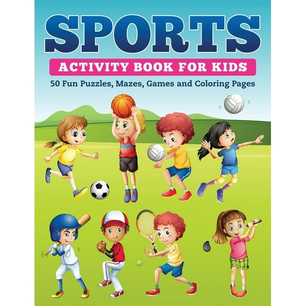 Sports Activity Book for Kids 50 Fun Puzzles, Mazes, Games and
