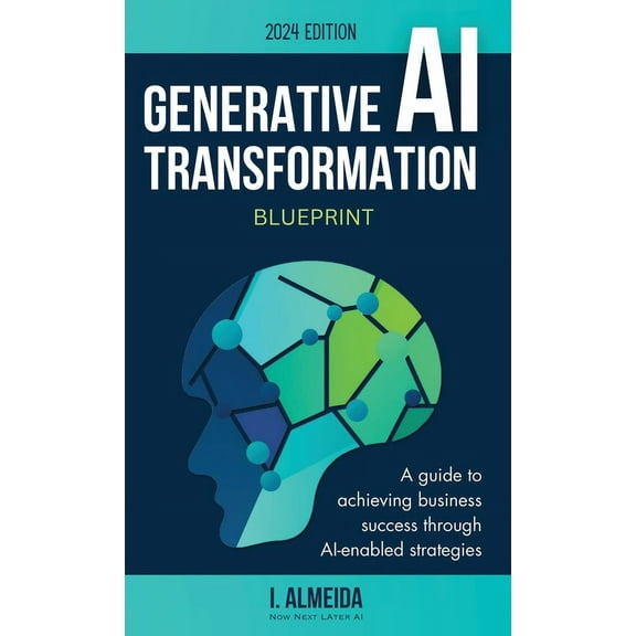 Byte-Sized Learning Generative AI Transformation Blueprint, Book 3, (Hardcover)