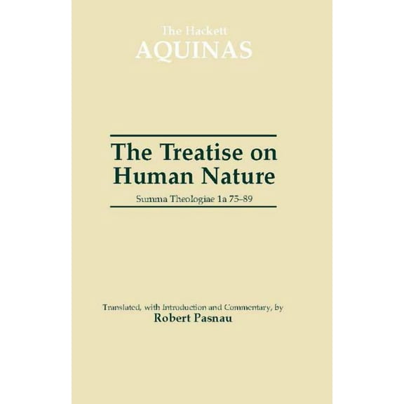 The Hackett Aquinas: The Treatise on Human Nature : Summa Theologiae 1a 75-89 (Paperback)