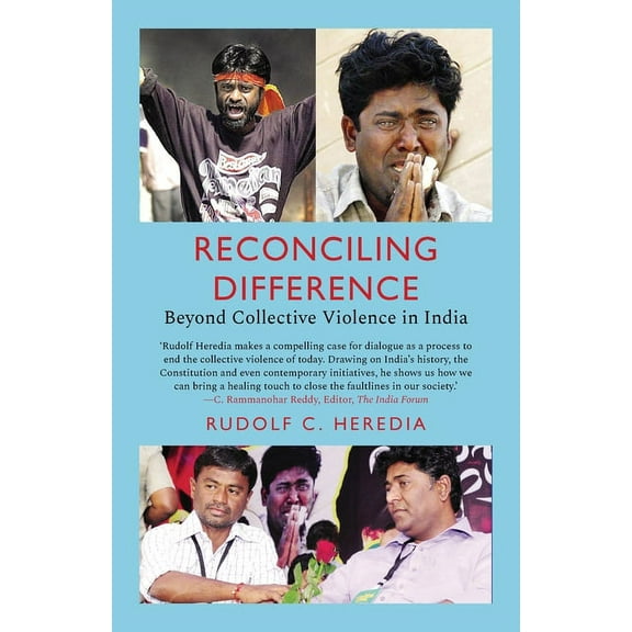 Reconciling Difference: Beyond Collective Violence in India, (Paperback)