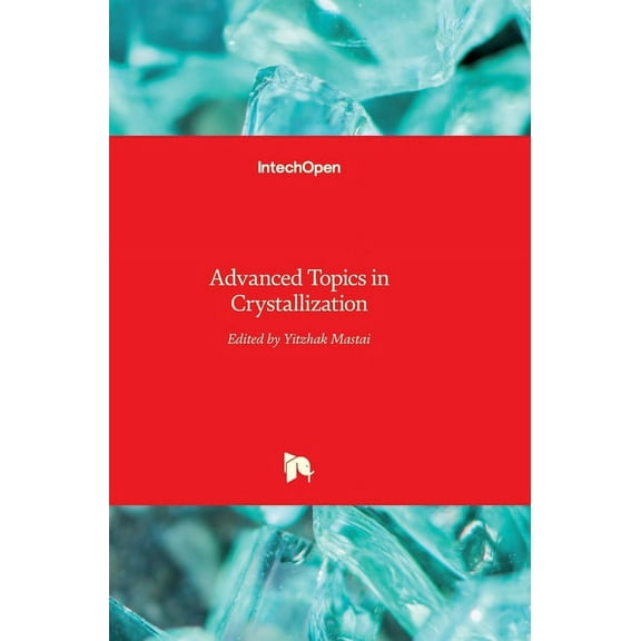 Advanced Topics in Crystallization (Hardcover)