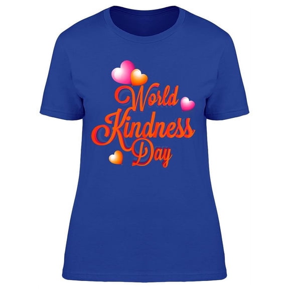 Cool Sign: World Kindness Day T-Shirt Women -Image by Shutterstock, Female XX-Large