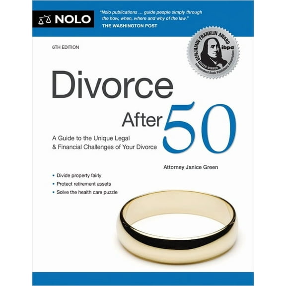 Divorce After 50: A Guide to the Unique Legal and Financial Challenges of Your Divorce, (Paperback)