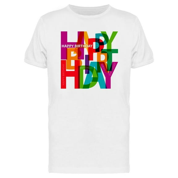 Happy Birthday Broken Text T-Shirt Men -Image by Shutterstock, Male 3X-Large