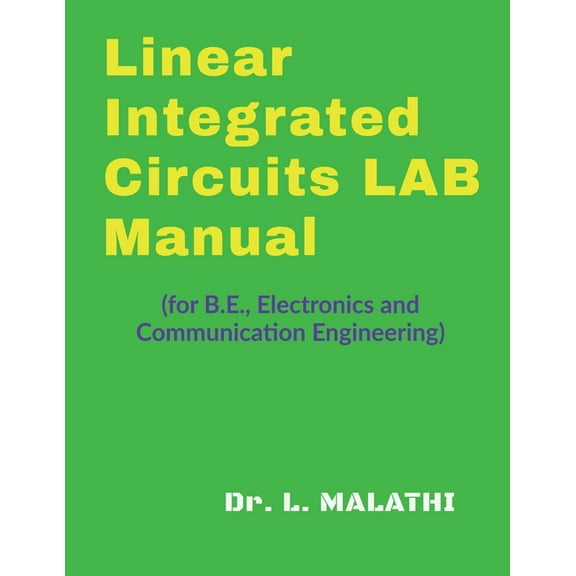 Linear Integrated Circuits Laboratory Manual: (for B.E., Electronics and Communication Engineering), (Paperback)