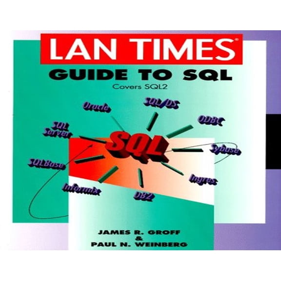 Pre-Owned LAN Times Guide to SQL (LAN Times Series) (Paperback) 007882026X 9780078820267