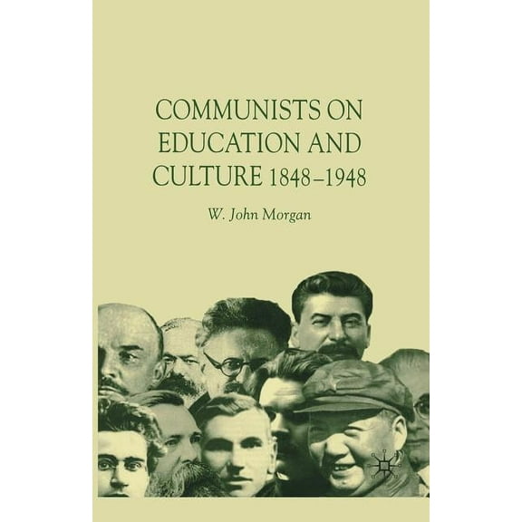 Communists in Education and Culture 1848-1948, (Paperback)
