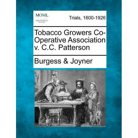 Tobacco Growers Co-Operative Association V. C.C. Patterson (Paperback)