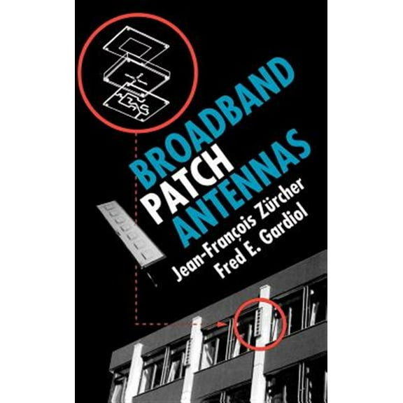Artech House Antenna Library: Broadband Patch Antennas (Hardcover)