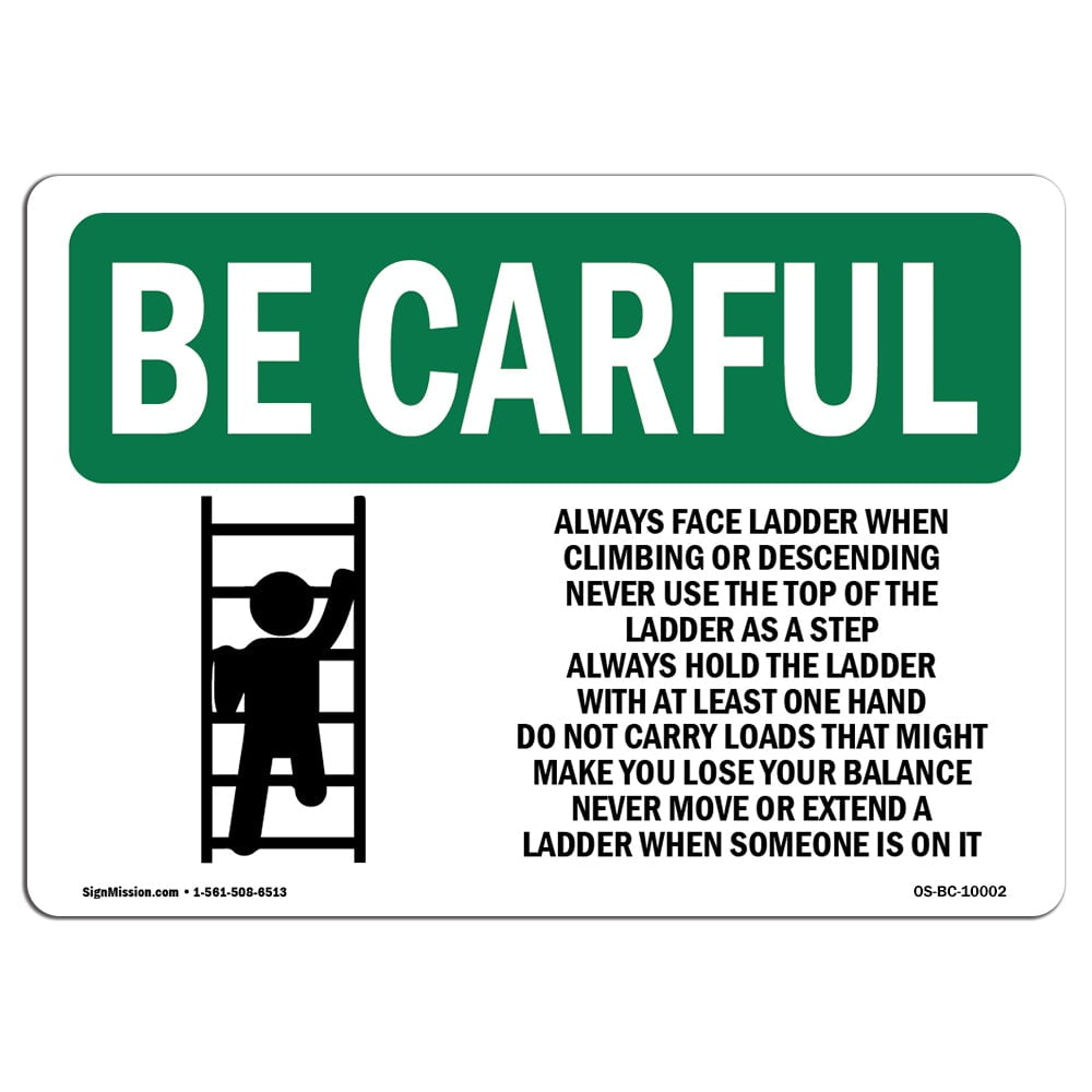Climb Ladders Carefully Use Both Hands �Made in the USA OSHA SAFETY FIRST Sign 