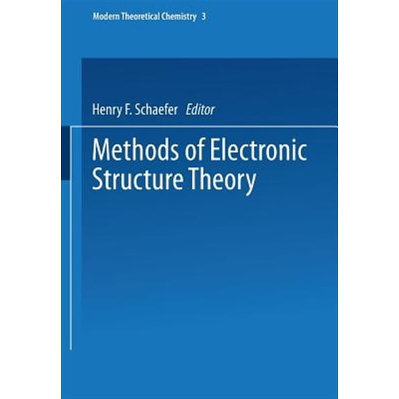 Pre-Owned Modern Theoretical Chemistry: Methods of Electronic Structure Theory (Paperback)