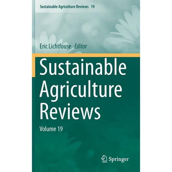 Sustainable Agriculture Reviews Sustainable Agriculture Reviews: Volume 19, Book 19, (Hardcover)