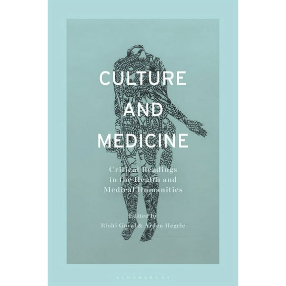 Culture and Medicine: Critical Readings in the Health and Medical Humanities, (Paperback)