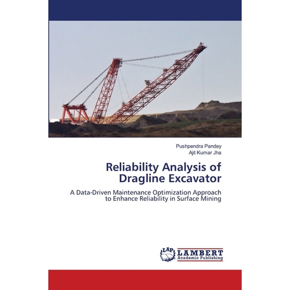 Reliability Analysis of Dragline Excavator, (Paperback)