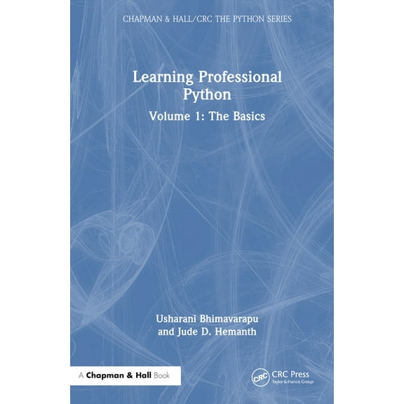Chapman & Hall/CRC the Python Learning Professional Python: Volume 1: The Basics, (Hardcover)