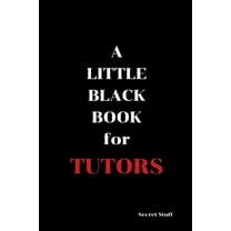 Little Black Book: A Little Black Book : For Tutors (Series #73) (Paperback)