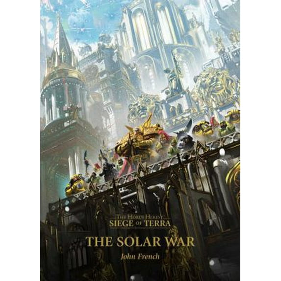 Pre-Owned The Horus Heresy: Siege of Terra: The Solar War (Series #1) (Paperback)