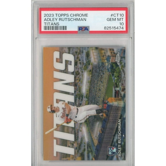 Graded 2023 Topps Chrome Adley Rutschman #CT10 Titans Rookie RC Baseball Card PSA 10 Gem Mint
