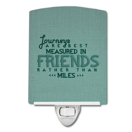 

Caroline s Treasures BB5462CNL Journeys Are Measured in Friends Ceramic Night Light 6x4x3 multicolor