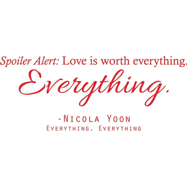 Everything, Everything Movie Quote Decal Vinyl Wall Sticker 20"x10