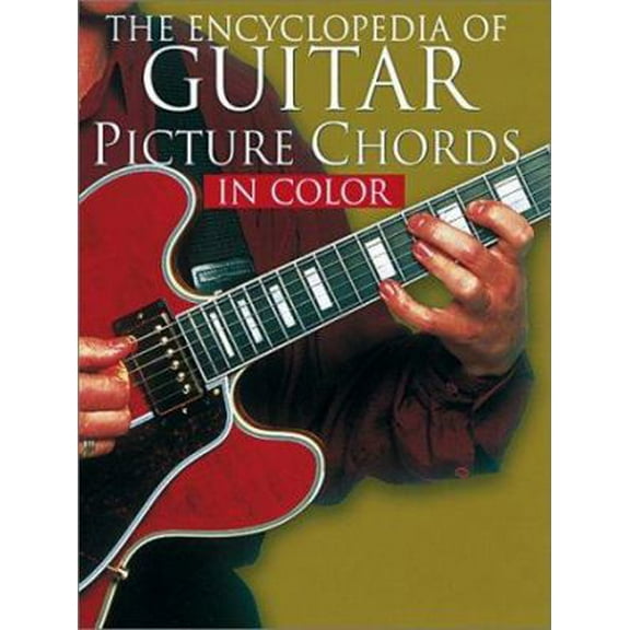 Pre-Owned The Encyclopedia of Guitar Picture Chords in Color (Paperback) 0825619319 9780825619311