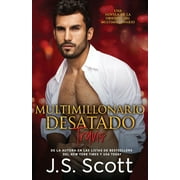 Multimillonario Desatado ( La Obsesin del Multimillonario Travis) Libro 5 (Paperback) by Marta Molina Rodriguez, J S Scott