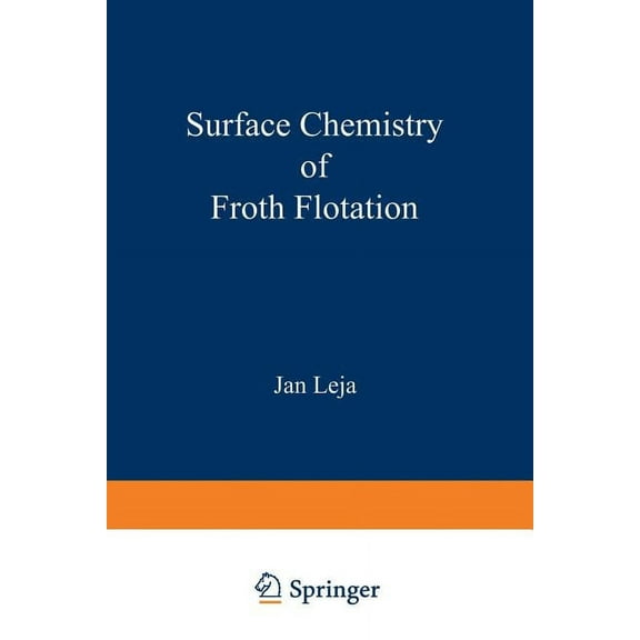Surface Chemistry of Froth Flotation, (Paperback)