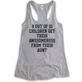 thumbnail image 1 of 9 Out Of 10 Children Get Their Awesomeness From Their Aunt Tank Top, Ladies Racerback, Awesome Auntie Tank, Heather Gray, XX-Large, 1 of 3