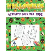 Halloween Activity Book For Kids: A Scary Fun Workbook For Happy Halloween - Trick or Treat - Search, Crosswords, Sudoku and Much More! (Paperback)