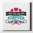 thumbnail image 1 of Just You And Me Forever - 10" x 10" - Decorative Canvas Wall Art - White Edge - 5/8" Gallery Wrapped, 1 of 2