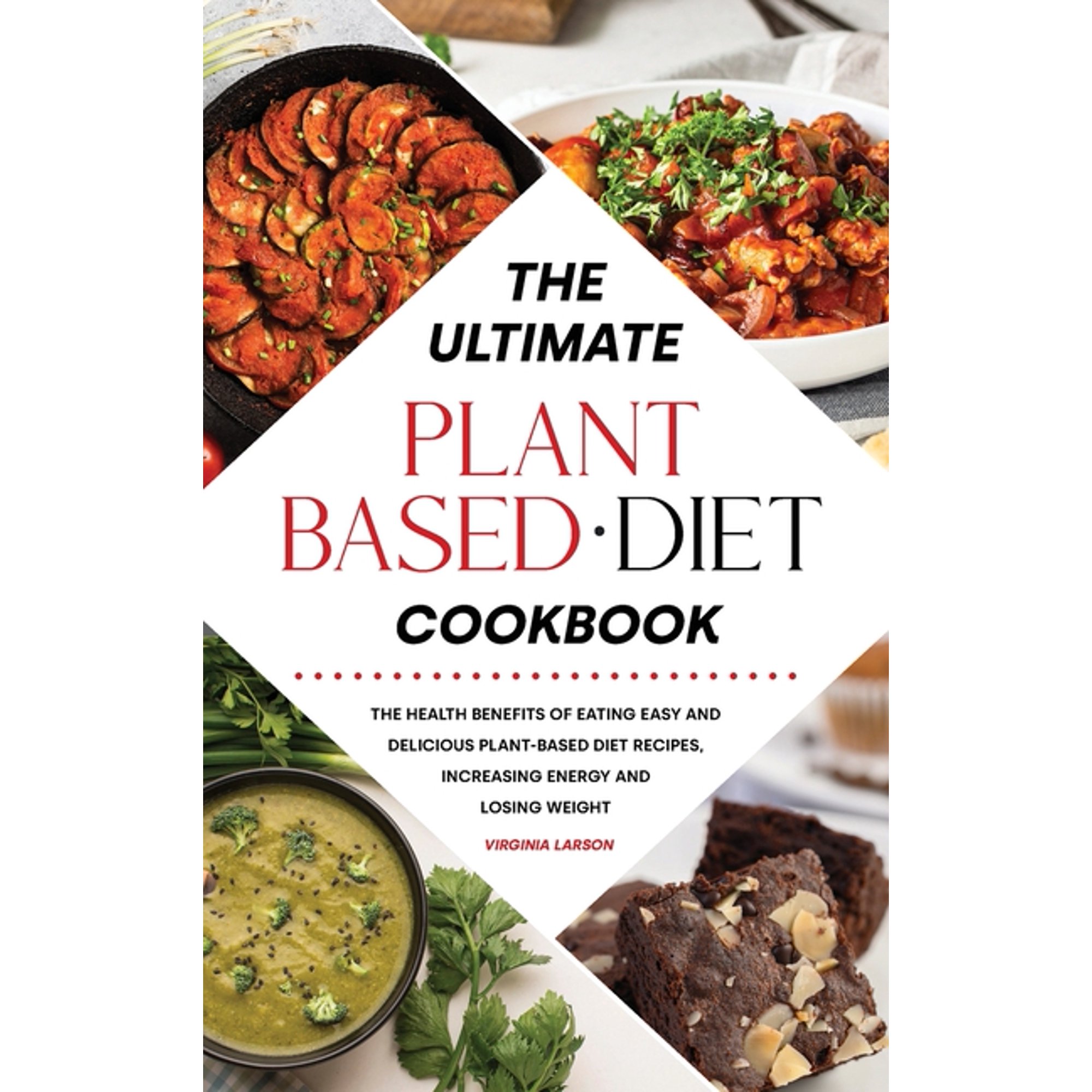 The Ultimate Plant-Based Diet Cookbook (Hardcover)
