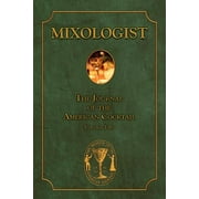 Mixologist: The Journal of the American Cocktail, Volume 2 (Paperback)