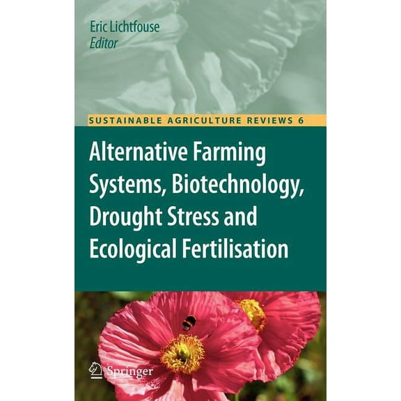 Sustainable Agriculture Reviews Alternative Farming Systems, Biotechnology, Drought Stress and Ecological Fertilisation, Book 6, (Hardcover)