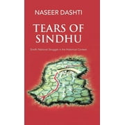 Tears of Sindhu: Sindhi National Struggle in the Historical Context (Hardcover)