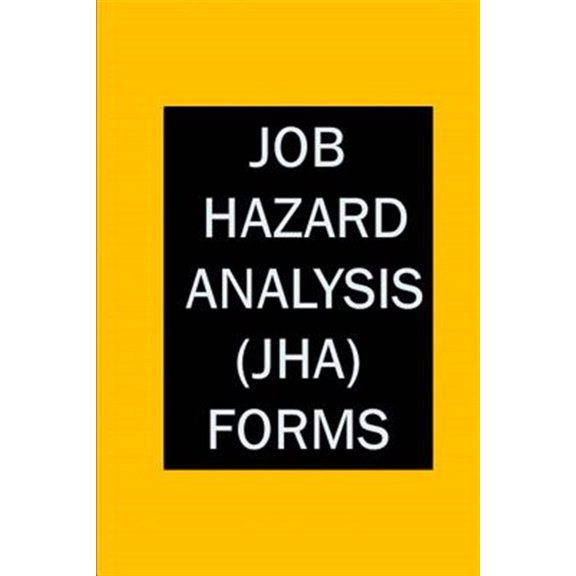 Pre-Owned Job Hazard Analysis (Jha) Forms (Paperback) by Ryan Mars