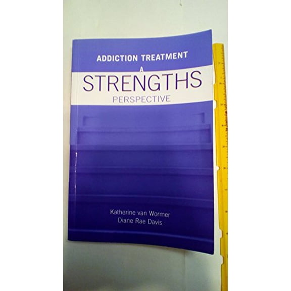 Pre-Owned Addiction Treatment: A Strengths Perspective (Paperback) 0534596703 9780534596705